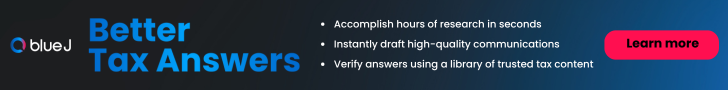 Ad: BlueJ Better Tax Answers. -Accomplish hours of research in seconds -Instantly draft high-quality communications -Verify answers using a library of trusted tax content. Learn more