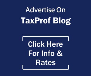 Information and rates on advertising on TaxProf Blog